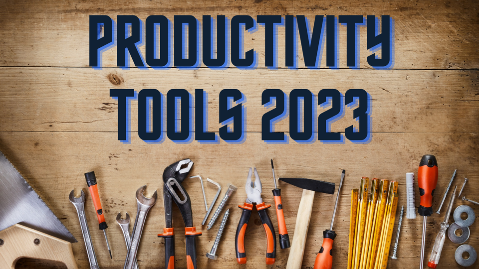 The Best Free Productivity Tools for 2023